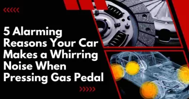 5 Alarming Reasons Your Car Makes a Whirring Noise When Pressing Gas Pedal