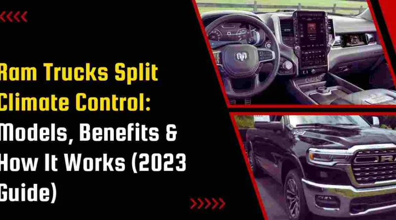 Ram Trucks Split Climate Control: Models, Benefits & How It Works (2023 Guide)