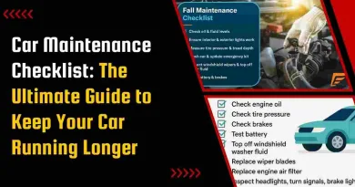 Car Maintenance Checklist: The Ultimate Guide to Keep Your Car Running Longer