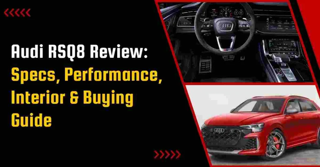Audi RSQ8 Review: Specs, Performance, Interior & Buying Guide