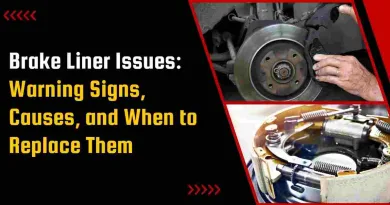 Brake Liner Issues: Warning Signs, Causes, and When to Replace Them