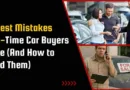Biggest Mistakes First-Time Car Buyers Make (And How to Avoid Them)