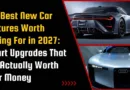 The Best New Car Features Worth Paying For in 2027